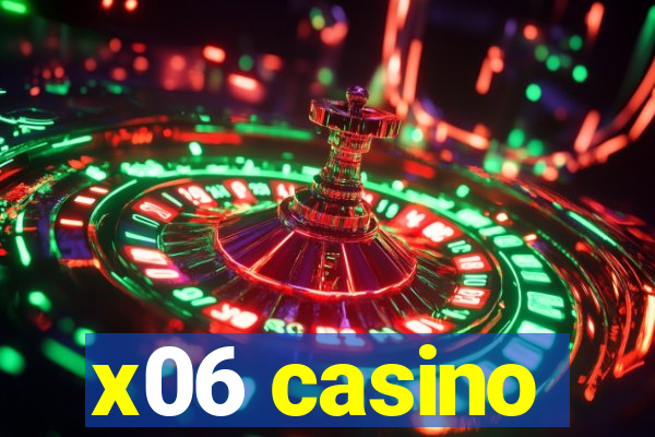 x06 casino